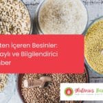 Gluten içeren besinler nelerdir, hangi yiyeceklerde gluten var